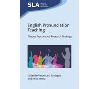 English Pronunciation Teaching : Theory, Practice and Research Findings
