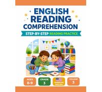 English Reading Comprehension Workbook: Step-by-Step Reading Practice for Ages 8-9, Grade 3, American English Edition, Volume 3 (Reading Comprehension Workbooks (Ages 8-9) - American English)