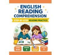 English Reading Comprehension Workbook: Step-by-Step Reading Practice for Ages 8-9, Grade 3, American English Edition, Volume 2 (Reading Comprehension Workbooks (Ages 8-9) - American English)