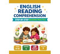 English Reading Comprehension Workbook: Step-by-Step Reading Practice for Ages 9-10, Grade 4, American English, Volume 3 (Reading Comprehension Workbooks (9-10) - American English)