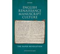 English Renaissance Manuscript Culture: The Paper Revolution