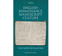 English Renaissance Manuscript Culture: The Paper Revolution