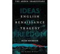 English Renaissance Tragedy: Ideas of Freedom