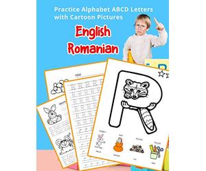 English Romanian Practice Alphabet ABCD letters with Cartoon Pictures: Practica Engleză Română litere alfabet cu imagini de desene animate: Practica ... & Coloring Vocabulary Flashcards Worksheets)