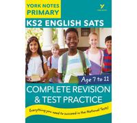 English SATs Complete Revision and Test Practice: York Notes for KS2 catch up, revise and be ready for the 2025 and 2026 exams