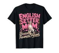 English Setter Mom Basically the Favorite Parent Value Graphic T-Shirt