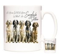 English Setter Mug - A House is Not A Home Without an English Setter - 11oz Ceramic Dog Lover Gift, English Setter Breed Coffee Cup, Pet Owner Present, Setter Dog Decor