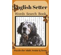 English Setter Word Search Book: Fun Word Search Puzzles for English Setter Lovers | Relaxing Brain Games for Adults & Seniors | 6x9 Inches | 110 Pages | 50+ Puzzles | Solutions Included