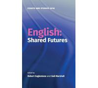 English: Shared Futures: 71 (Essays and Studies)