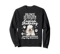 English Sheepdog Lover Dog Owner Silence English Sheepdog Sweatshirt