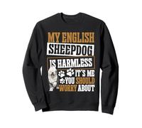 English Sheepdog Lover Pet Lover Harmless English Sheepdog Sweatshirt