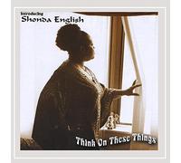 English, Shonda - Think on These Things