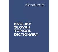 ENGLISH SLOVAK TOPICAL DICTIONARY
