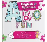 English & Spanish ABC FUN: Bilingual English Spanish Book for Kids Ages 3-6 | Libro bilingüe para niños | Alphabet, Vocabulary & Writing Practice