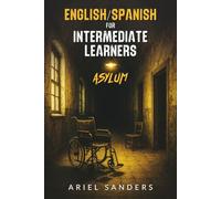 English/Spanish for Intermediate Learners - Asylum (The Dark Series)
