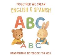 English & Spanish Handwriting Workbook for Kids: Learn and trace ABC's - Bilingual Practice for Preschool & Kindergarten (first words in English & Spanish)