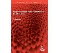 English Speech from an Historical Point of View (Routledge Revivals)