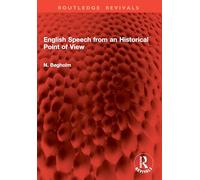 English Speech from an Historical Point of View (Routledge Revivals)