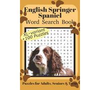 English Springer Spaniel Word Search Book XL: Fun Word Search Puzzles for English Springer Spaniel Lovers | XL variant | +100 fun puzzles | Relaxing ... | 6x9 Inches | 220 Pages | Solutions Included