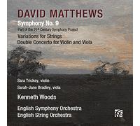 English Symph/String Orch - David Matthews: Symphony No.9, Opus 140, Variations for Strings, Double Concerto for Violin and Viola