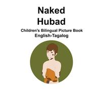 English-Tagalog Naked / Hubad Children's Bilingual Picture Book