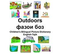 English-Tajik Outdoors/фазои боз Children’s Bilingual Picture Dictionary