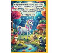 English-Tamil: Kids Bedtime Moral Colourful Storybook | Kids Friendly Stories with Bilingual English-Tamil Translations | For Ages 4-7