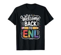 English Teacher and ELL Teaching, Welcome Back to ENL T-Shirt