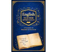 English Teacher Appreciation Gift: A Yearbook-Style Class Memory & Tribute Book with Messages, Photos, and Personal Reflections