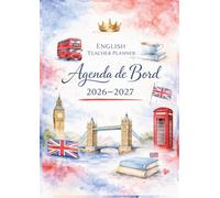 English Teacher Planner Agenda de bord 2026-2027: Carnet de Bord Enseignant 2026/2027 Professeur d'Anglais | Cahier Relevé de Notes pour 15 Classes de 38 Élèves, Planificateur de Cours Semainier, A4