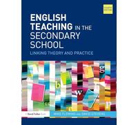 English Teaching in the Secondary School: Linking theory and practice