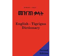 English Tigrigna Dictionary: A Dictionary of the Tigrinya Language