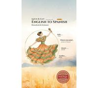 English to Spanish: Quick & Easy Learning Guide: Phrasebook & Dictionary