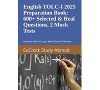 English TOLC-I 2025 Preparation Book: 600+ Selected & Real Questions, 2 Mock Tests: Complete Guide to Logic, Math, Science & Reading
