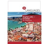 English (UK) - Croatian for beginners: A book in 2 languages