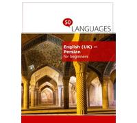 English (Uk) - Persian for beginners: A Book In 2 Languages