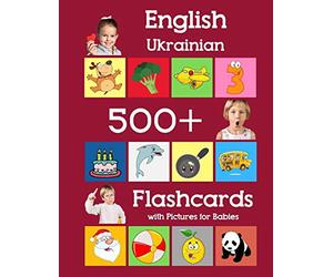 English Ukrainian 500 Flashcards with Pictures for Babies: Learning homeschool frequency words flash cards for child toddlers preschool kindergarten and kids: 29 (Learning flash cards for toddlers)