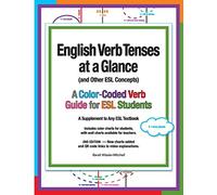 English Verb Tenses at a Glance: A Color-Coded Verb Guide for ESL Students