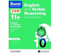English & Verbal Reasoning: Bond 11+ CEM 10 Minute Tests: Ready for the 2025 Cambridge Select Insight exam