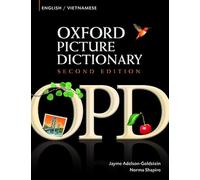 English-Vietnamese Edition: Bilingual Dictionary for Vietnamese-speaking teenage and adult students of English. (Oxford Picture Dictionary Second Edition)
