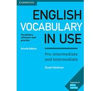 English Vocabulary in Use Pre-intermediate and Intermediate Book with Answers: Vocabulary Reference and Practice