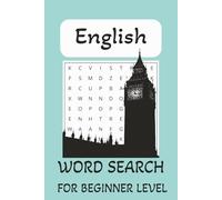 English Word Search for Beginners: Fun and Easy Puzzles Featuring Everyday Vocabulary for ESL Learners and Language Enthusiasts