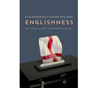 Englishness – The Political Force Transforming Britain – Oxford University Press