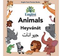 Englisi Farsi Persian Books Animals Heyvánát: In Persian, English & Finglisi: Animals Heyvánát: 1