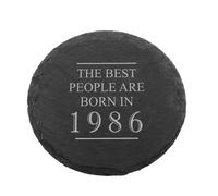 Engraved Natural Slate Coaster - The Best People Are Born In 1986 Coaster Gift | Women and Mens Gift Ideas | 40th Birthday Gifts for Men and Women | Thoughtful Keepsake Presents | Dust and Things