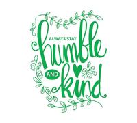 Engraving Decals Always Stay Humble Kind People Words Quote 68x90.9cm Do not Damage The Wall Surface Green