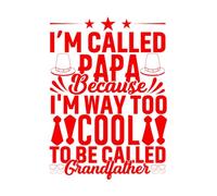 Engraving Decals I'm Called Dad Because I'm Too Cool to be Called Grandpa 57.6x79.7cm Art Decoration Red