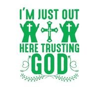 Engraving Decals I'm just Out here Trusting god 41x51.2cm Multiple Size Options Green