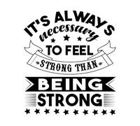 Engraving Decals it Always Necessary to Feel Strong Than Being Strong and 42x47.8cm Personalized Customization Black