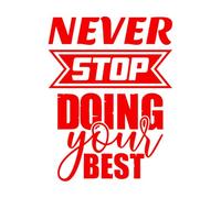 Engraving Decals Never Stop Doing Your Best Typography 60.8x81.1cm Wall beautification Red